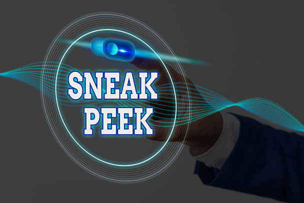 Handschriftteksten schrijven Sneak Peek. Concept betekent kans om iets te zien voordat het officieel wordt gepresenteerd. - Foto, afbeelding