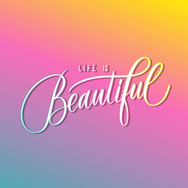 Life is beautiful hand lettering vector. - Vetor, Imagem