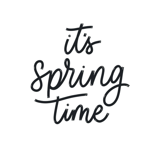 it's Spring time. Hand Lettering inscription vector. - ベクター画像