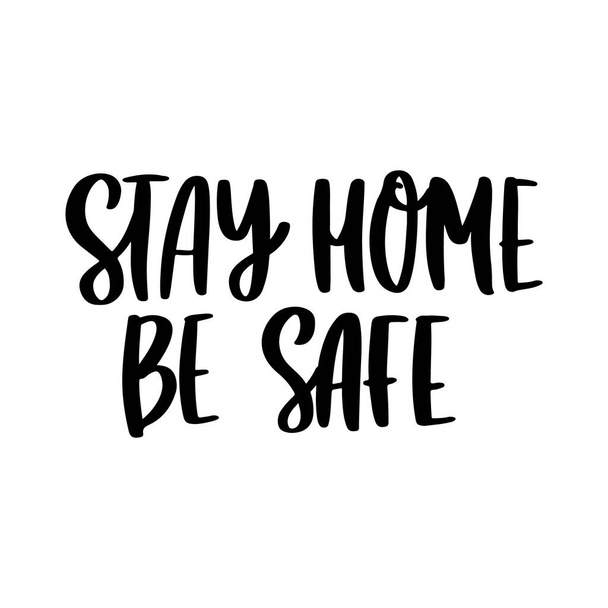 L'inscription de dessin à la main : Restez à la maison être en sécurité ! Il peut être utilisé pour carte, brochures, affiche, etc.
. - Vecteur, image