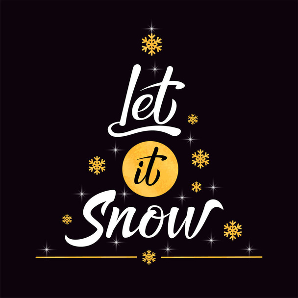 Let it snow! Handwritten Christmas lettering with with snowflakes and sparkle. Hand drawn design elements. For winter holiday postcard, poster, invitation, banner. Gold and black. Vector illustration - Vektori, kuva