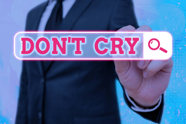 Píšu text Don T Cry. Obchodní koncept pro Shed slzy typicky jako výraz úzkosti bolesti nebo zármutku. - Fotografie, Obrázek