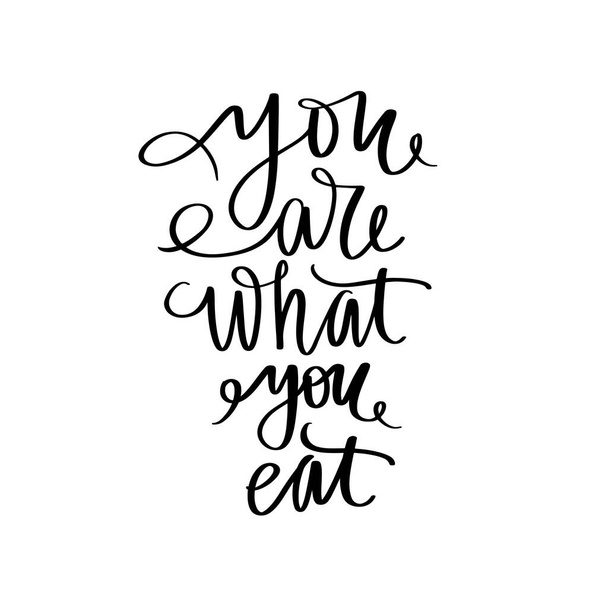 You are what you eat. Vector hand drawn lettering quote about healthy food. - Vector, Image
