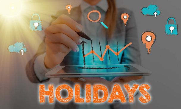 Conceptual hand writing showing Holidays. Business photo text an extended period of leisure and recreation spent away from home. - Photo, Image