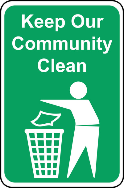 Mantieni la comunità pulita segno rifiuti
 - Vettoriali, immagini