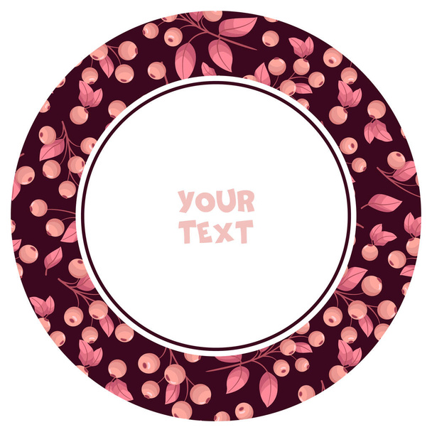 Round frame with pink berries on dark background; for greeting cards, invitations, wedding cards, posters, banners, web design. - Vetor, Imagem