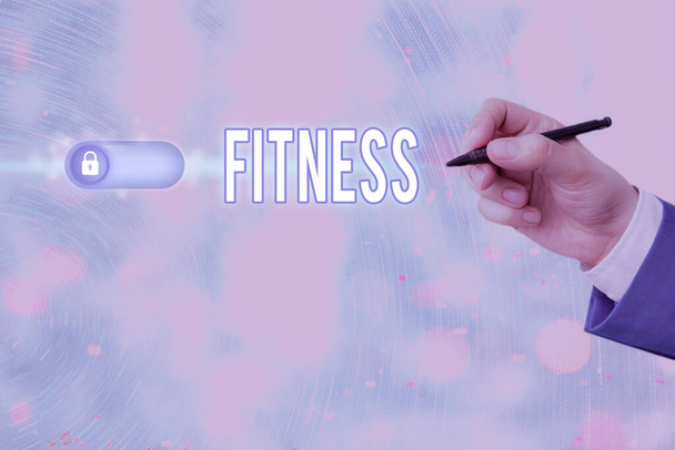 Text sign showing Fitness. Conceptual photo the state of health and wellbeing and the ability to perform. - Photo, Image