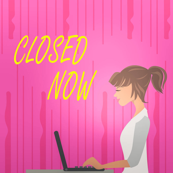 Text sign showing Closed Now. Conceptual photo of a business having ceased trading especially for a short period photo of Young Busy Woman Sitting Side View and Working on her Laptop. - Photo, Image