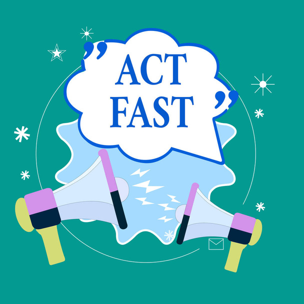 Text sign showing Act Fast. Conceptual photo Voluntarily move in the highest state of speed initiatively Blank Speech Bubble with Quotation Mark Two Megaphones shouting and Arguing. - Photo, Image
