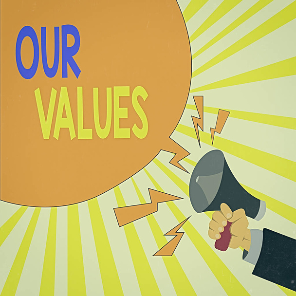 Text sign showing Our Values. Conceptual photo things that you believe are important the way you live and work Male Hu analysis Hand Holding Megaphone Shouting Yelling and Blank Speech Bubble. - Photo, Image
