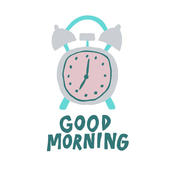 Cute alarm clock . Good Morning lettering. Isolated on white background. Hand drawn design for poster, card, flyer, mug. Doodle drawing for print. Stock vector illustration. - Вектор, зображення