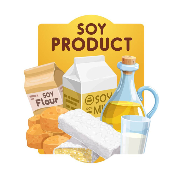 Soy food products and soybean vegetarian food, vector vegetarian meals. Vegan soy nutrition, organic soybean tempeh, milk, flour, oil and butter - Vector, Image