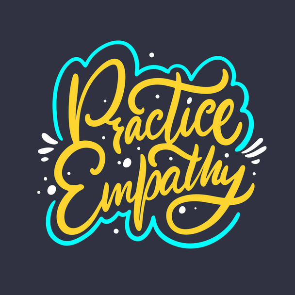 Practice Empathy lettering phrase. Vector illustration. Isolated on black background. - Vector, Image