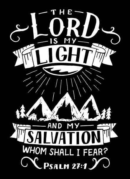 Hand lettering with inspirational quote The Lord is my light and my salvation. - Vector, Image