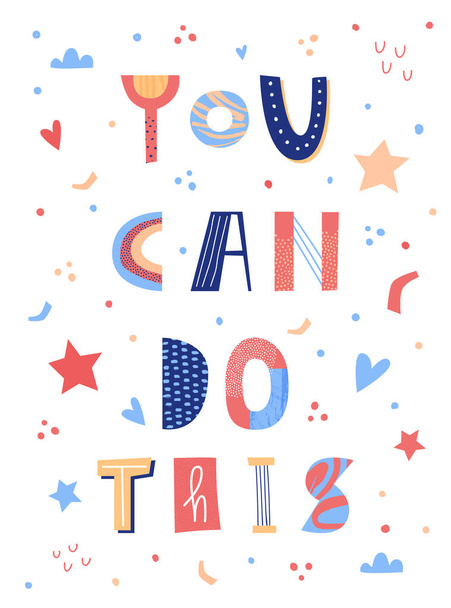 You can do this lettering poster.  - Vector, Image
