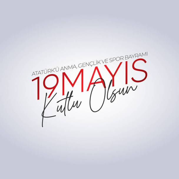19 Mayis Ataturk'u Anma, Genclik ve Spor Bayrami. Translation: May 19 Commemoration of Ataturk, Youth and Sports Day. - Vector, Image