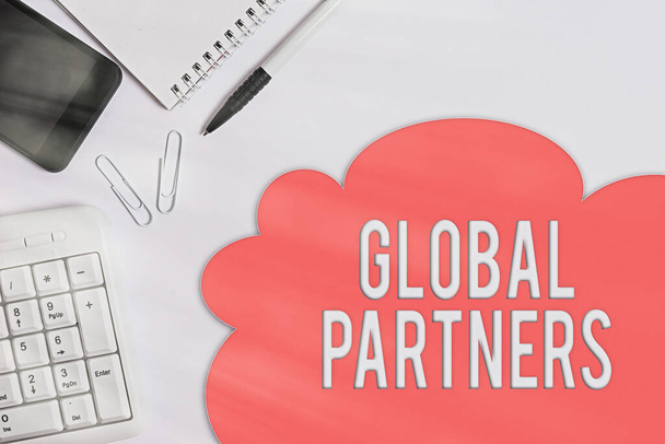 Text sign showing Global Partners. Conceptual photo Two or more firms from different countries work as a team Business concept with blank white space for advertising and text message. - Photo, Image