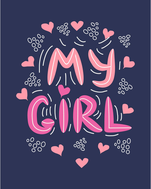 lgbt quote my girl concept, print, postcard, banner in a beautiful thematic frame of hearts. lettering - Вектор,изображение