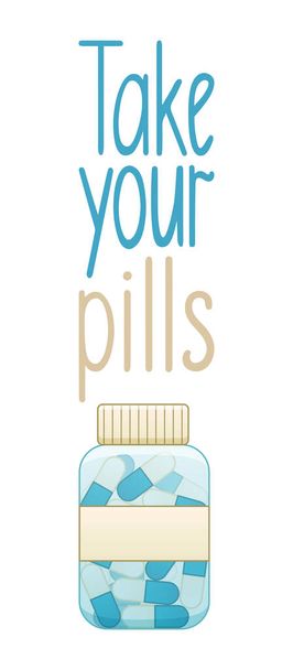 Take your pills lettering with capsule pills bottle decoration. White background, vector. - Vetor, Imagem