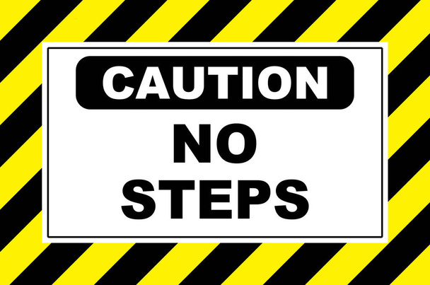 caution no steps sign placard board - Photo, Image