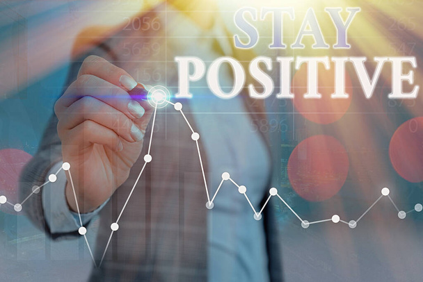 Conceptual hand writing showing Stay Positive. Business photo text Engage in Uplifting Thoughts Be Optimistic and Real. - Photo, Image