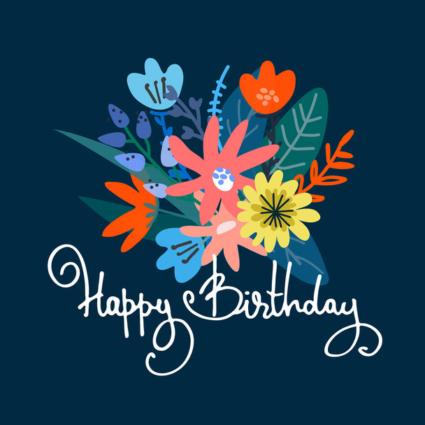 Happy Birthday greeting card design. Lush flower bouquet, hand lettering - Vector, Image