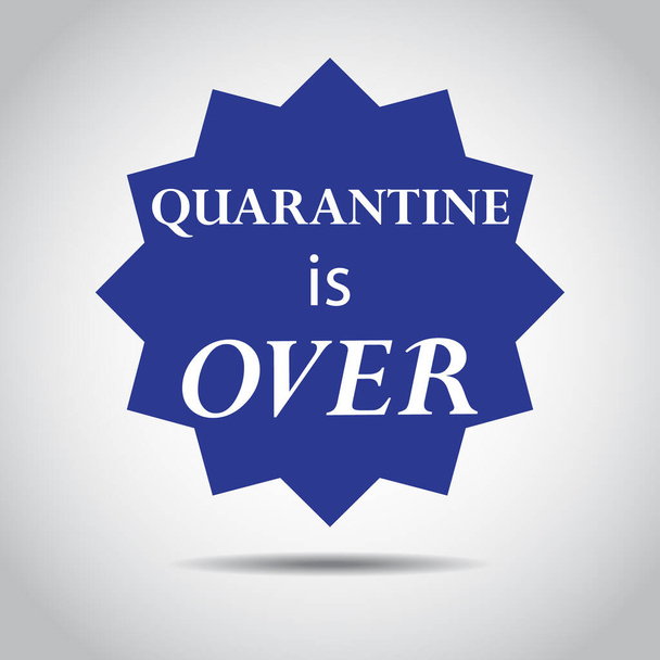 Quarantine is over. Concept. Opening a business after quarantine COVID-19. Vector illustration for print ads of business owner. Information re-opening of shop are working again. Ending coronavirus epidemic - Vector, Image