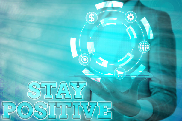 Text sign showing Stay Positive. Conceptual photo Engage in Uplifting Thoughts Be Optimistic and Real. - Photo, Image