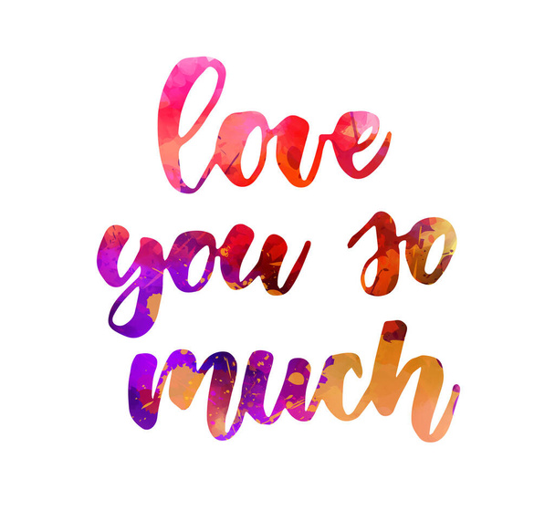 Love you so much. Handwritten modern watercolor calligraphy lettering text - Vektor, kép