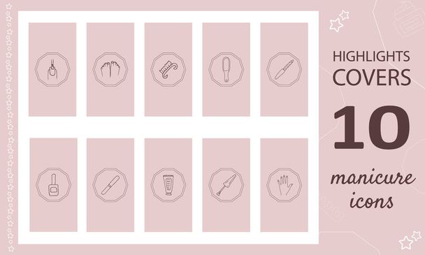 Manicure icons. Highlights Stories Covers for popular social media. Perfect for bloggers. Set of hand drawn signs. Beautiful simple vector icons. - Vector, Image