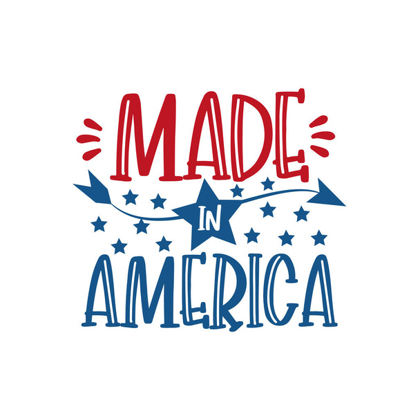 Made in America - Happy Independence Day 4 juli belettering design illustratie. Goed voor reclame, poster, aankondiging, uitnodiging, feest, wenskaart, banner, geschenken, drukken  - Vector, afbeelding