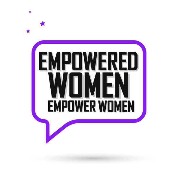 Empoderar a las mujeres Empoderar a las mujeres, plantilla de diseño de banner de burbuja de habla, ilustración vectorial
 - Vector, Imagen