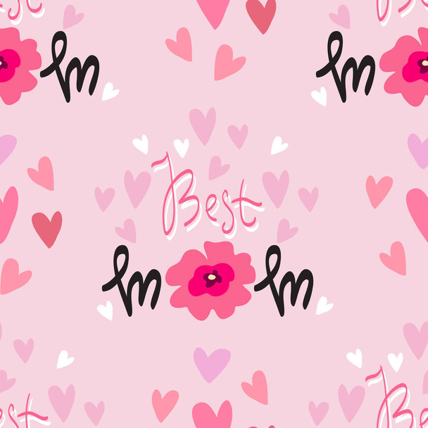Happy Mother's Day. Template  seamless pattern with flowers, hearts, lettering. Can be used as mothers day textile, paper, fabric, covers. Vector cute illustration. - Vetor, Imagem
