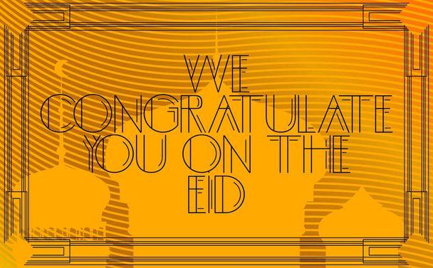 Wir gratulieren Ihnen zum Eid (islamischer Feiertag, 23. Mai) Text. Dekorative Grußkarte, Schild mit Vintage-Lettern. - Vektor, Bild