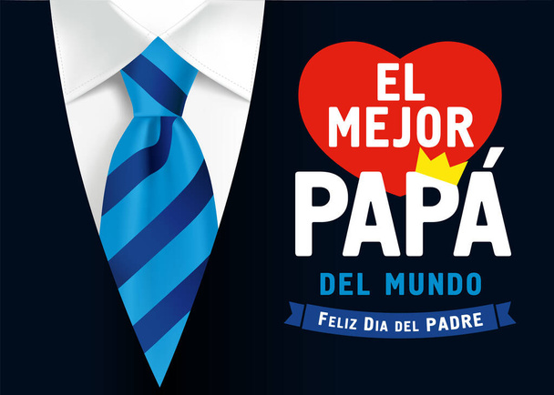 El Mejorパパ・デル・ムンド, Feliz dia del Padreスペイン語のテキスト,翻訳:私はあなたを愛していますお父さん,幸せな父親の日.父の日ベクトルイラストでレタリング、ハートと王冠上の黒メンズスーツ - ベクター画像