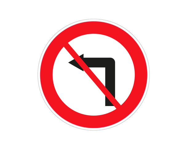 No gire a la izquierda Señal de tráfico, Ilustración de vectores, Aislar sobre fondo blanco, Símbolos, Etiqueta
. - Vector, Imagen