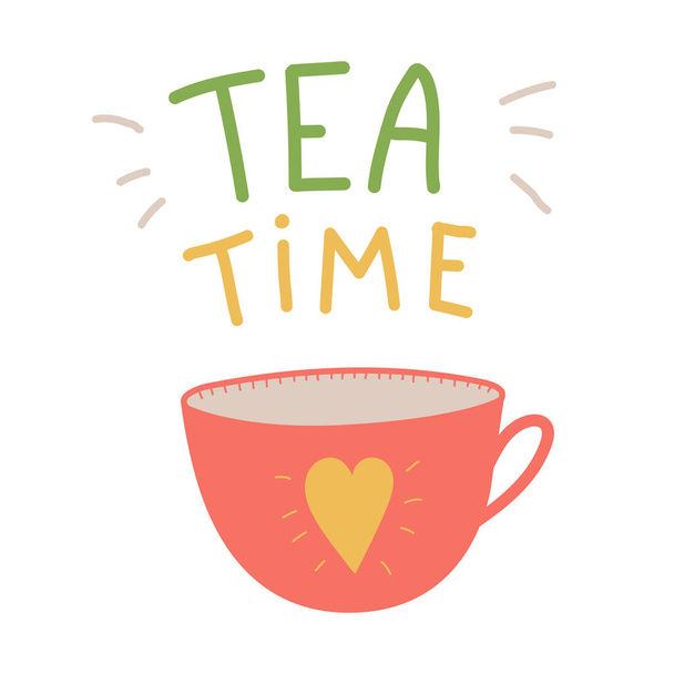 Tea time lettering with cup tea.Decoration typography poster, cafe menu design element,postcard. Flat vector illustration - Vector, Image