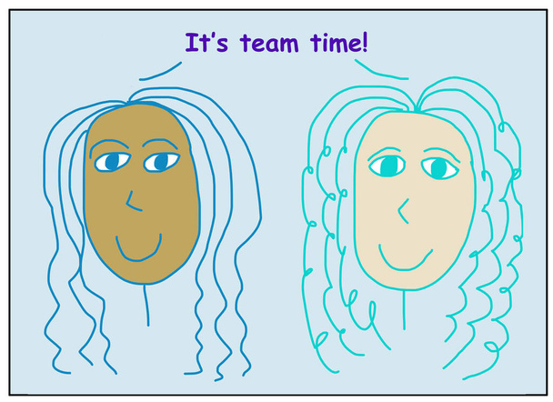Color cartoon of two smiling, beautiful and ethnically diverse women stating it is team time. - Photo, Image