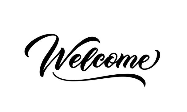 Welcome word. Hand lettering design. Vector calligraphic inscription. Welcome handwritten text. - Vector, Image