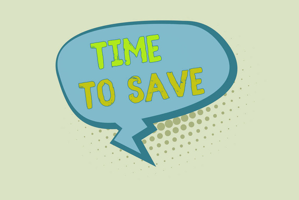 Writing note showing Time To Save. Business photo showcasing to do something more efficiently that less time is required Blank Oblong Halftone Speech Bubble Zigzag Tail and Shade. - Photo, Image