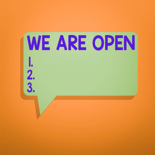 Conceptual hand writing showing We Are Open. Business photo showcasing no enclosing or confining barrier, accessible on all sides Speech Bubble in Solid Color Circular Text Space with Tail. - Photo, Image