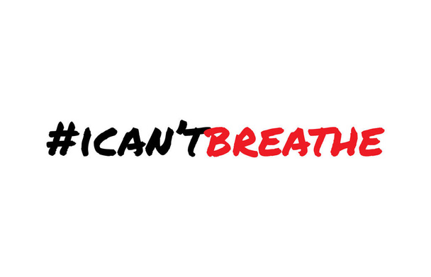 I Can't Breathe. Protest Banner about Human Right of Black People in U.S. America. Vector Illustration. - Vector, Image