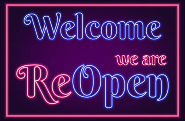 Welcome We Are ReOpen neon sign with blue and pink luminous text in a rectangular frame, vector illustration. - Vector, Image