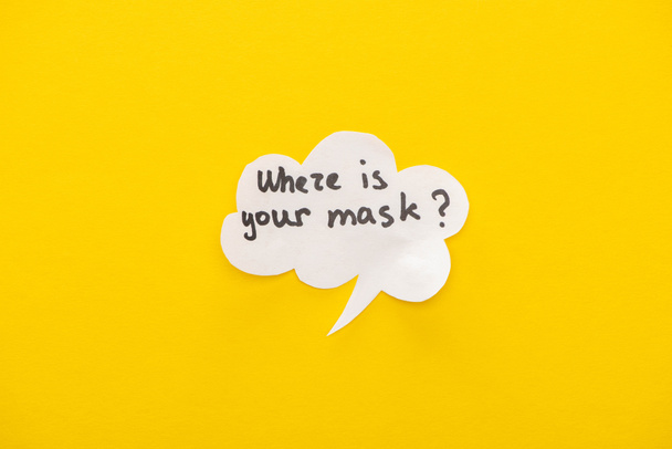 top view of speech bubble with where is your mask lettering on yellow background - Foto, Bild