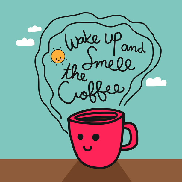 Despierta y huele la taza de café ilustración vectorial de dibujos animados estilo garabato
 - Vector, imagen