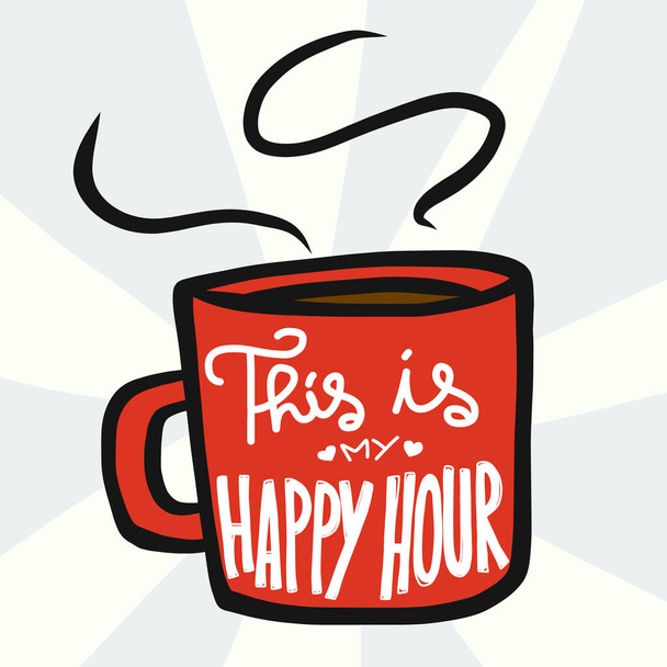 Це моє щасливе годинне слово на чашці червоної кави мультфільм Векторні ілюстрації каракулів стиль
 - Вектор, зображення