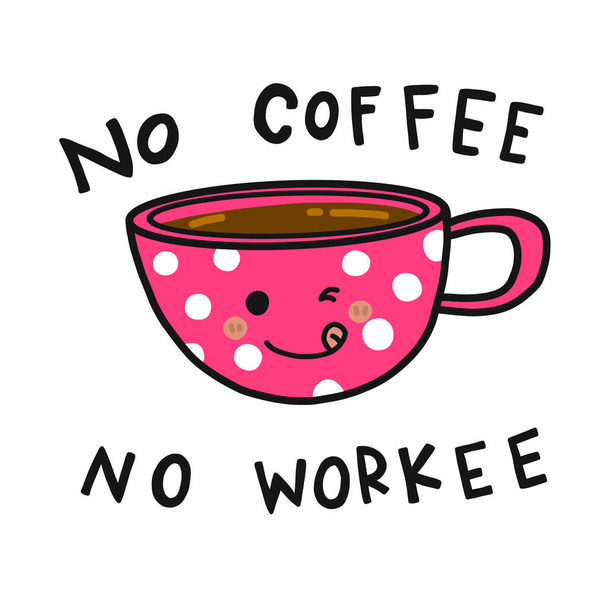 Nenhum café sem palavra workee e xícara de café doodle estilo desenho animado ilustração vetorial
 - Vetor, Imagem