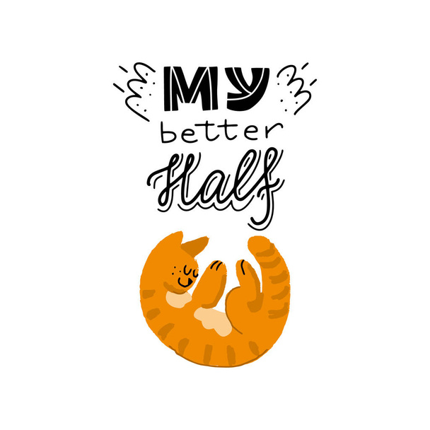 Handgezeichnetes Buchstaben-Zitat "Meine bessere Hälfte" für Katzenliebhaber. Einzigartiges Vektorzitat poster.Custom Typografie für Ihre Designs: T-Shirts, Taschen, Poster, Merch. - Vektor, Bild