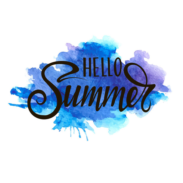 Watercolor background and lettering hello summer. Hello Summe typographic design. Abstract Paint Decoration. Hand drawn brush strokes. Vector Illustration. - Vettoriali, immagini