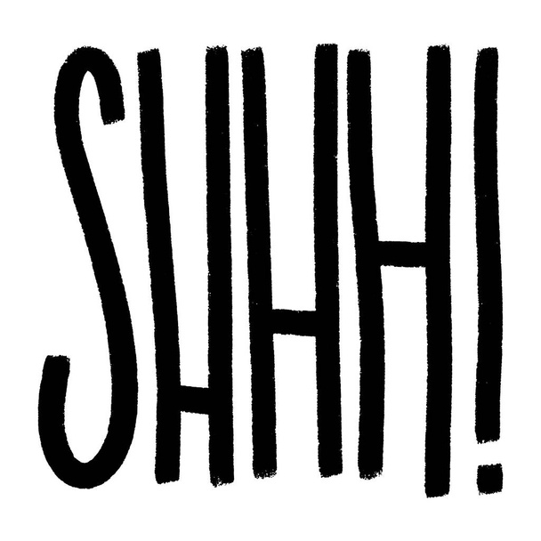 Shhh! Vector hand drawn calligraphic grunge brush stroke illustration design. Comics style poster, t shirt print, social media blog content, birthday card invitation, vlog cover - Vektör, Görsel